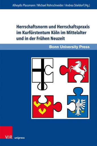 Portada del libro «Herrschaftsnorm und Herrschaftspraxis im Kurfürstentum Köln im Mittelalter und in der Frühen Neuzeit»