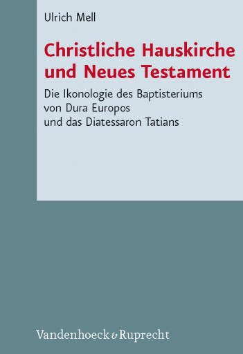 Christliche Hauskirche und Neues Testament