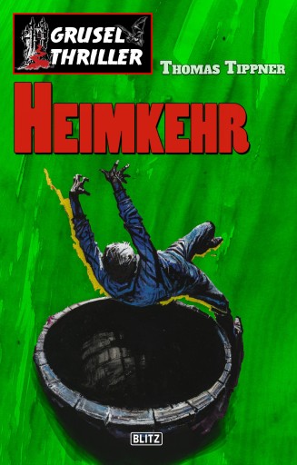Grusel-Thriller 04: Heimkehr