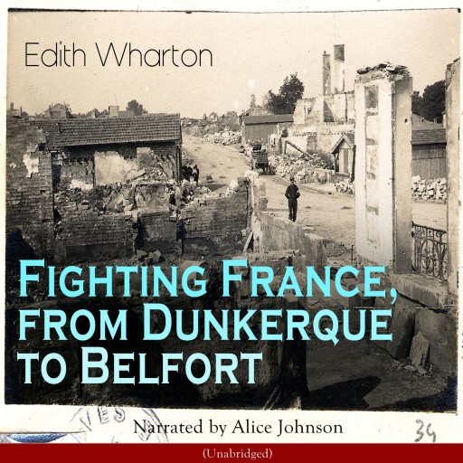 Fighting France, from Dunkerque to Belfort