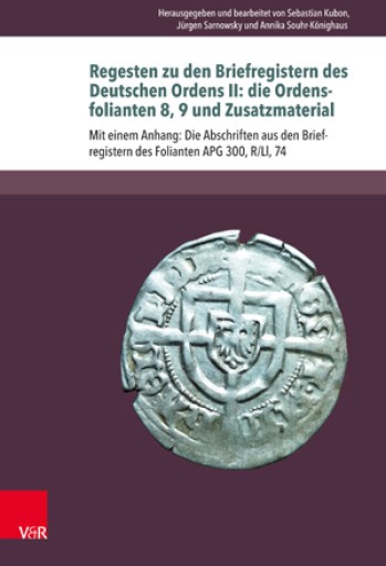 Portada del libro «Regesten zu den Briefregistern des Deutschen Ordens II: die Ordensfolianten 8, 9 und Zusatzmaterial»