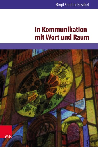 Portada del libro «In Kommunikation mit Wort und Raum», de Birgit Sendler-Koschel