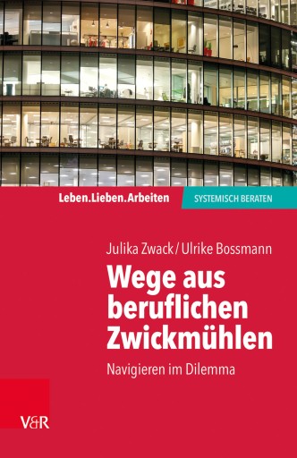 Portada del libro «Wege aus beruflichen Zwickmühlen», de Julika Zwack, Ulrike Bossmann