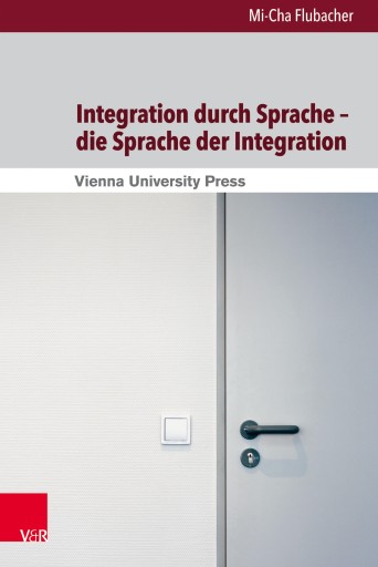 Portada del libro «Integration durch Sprache – die Sprache der Integration», de Mi-Cha Flubacher