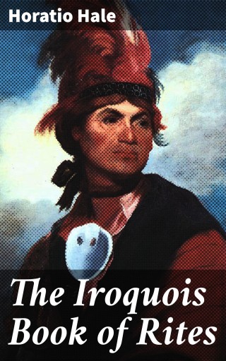 The Iroquois Book of Rites