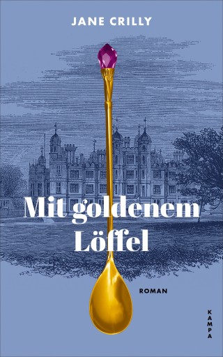 Portada del libro «Mit goldenem Löffel», de Jane Crilly
