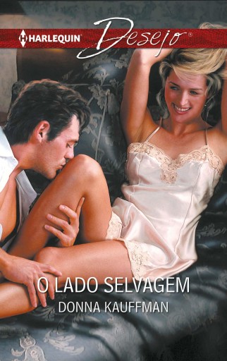 Portada del libro «O lado selvagem», de Donna Kauffman