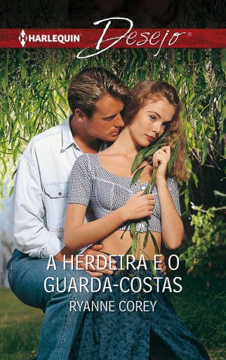 Portada del libro «A herdeira e o guarda-costas», de Ryanne Corey