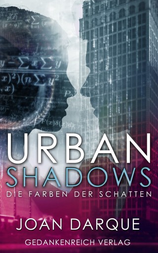Portada del libro «Urban Shadows - Die Farben der Schatten», de Joan Darque