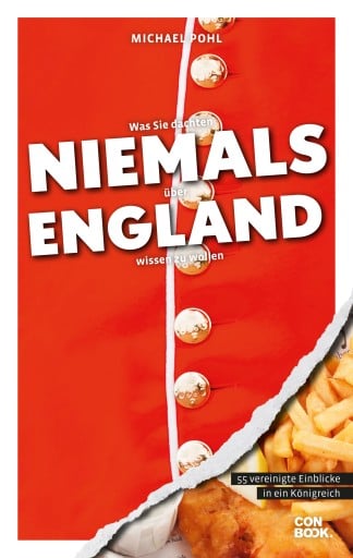 Was Sie dachten, NIEMALS über ENGLAND wissen zu wollen