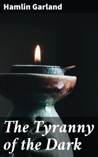The Tyranny of the Dark