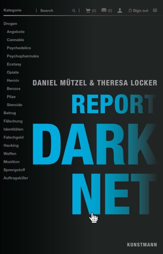 Portada del libro «Report Darknet», de Theresa Locker, Daniel Mützel