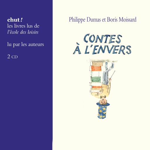 Portada del audiolibro «Contes à l'envers», de Philippe Dumas, Boris Moissard