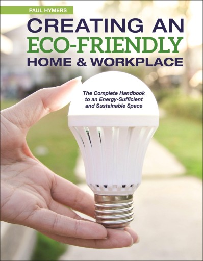 Creating an Eco-Friendly Home & Workplace