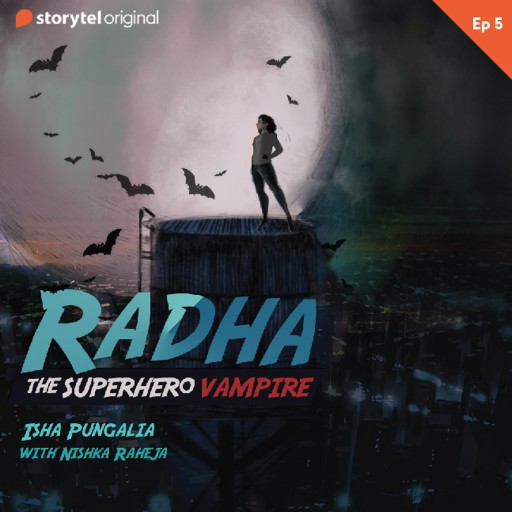 Portada del audiolibro «Radha - The Superhero Vampire S1EP05», de Isha Pungalia