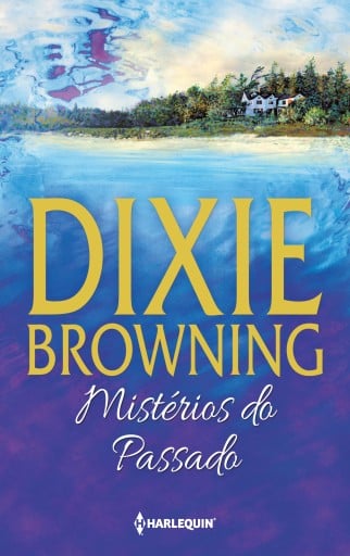 Portada del libro «Mistérios do passado», de Dixie Browning