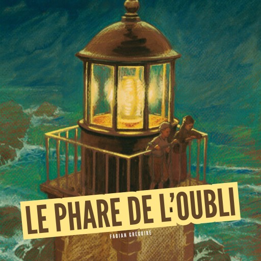 Portada del audiolibro «Le phare de l'oubli», de Fabian Grégoire