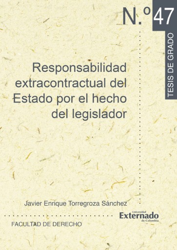 Portada del libro «Responsabilidad extracontractual del Estado por el hecho del legislador», de Javier Enrique Torregoza Sanchez