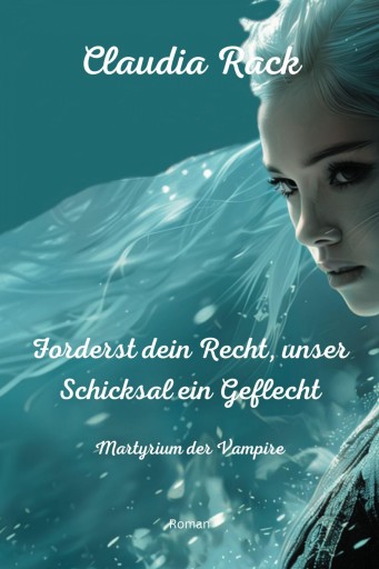 Portada del libro «Forderst dein Recht, unser Schicksal ein Geflecht», de Claudia Rack