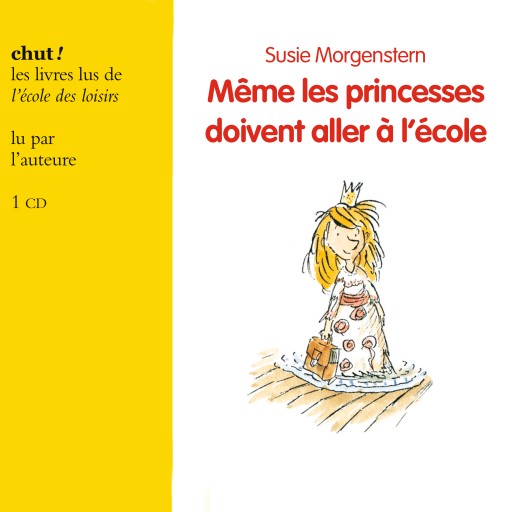 Portada del audiolibro «Même les princesses doivent aller à l'école», de Susie Morgenstern