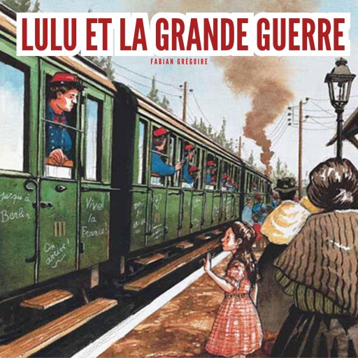 Portada del audiolibro «Lulu et la grande guerre», de Fabian Grégoire