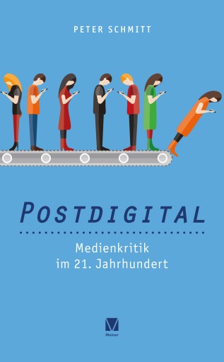 Portada del libro «Postdigital: Medienkritik im 21. Jahrhundert», de Peter Schmitt