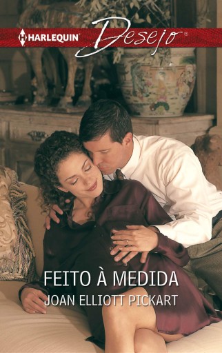 Portada del libro «Feito à medida», de Joan Elliott Pickart