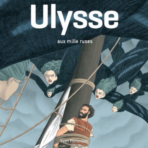 Portada del audiolibro «Ulysse aux mille ruses», de Yvan Pommaux