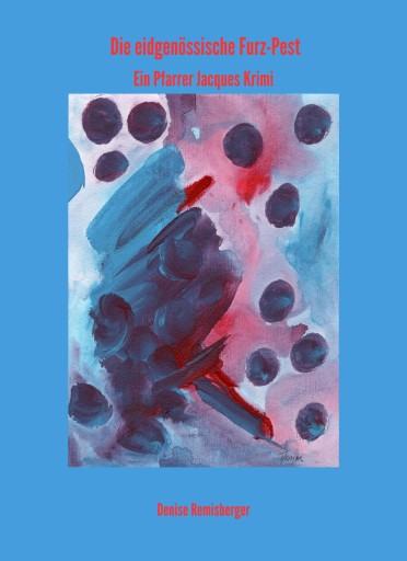 Portada del libro «Die eidgenössische Furz-Pest», de Denise Remisberger