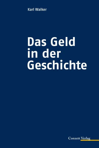 Portada del libro «Das Geld in der Geschichte», de Karl Walker