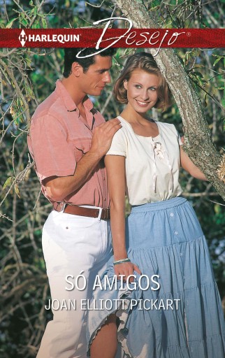 Portada del libro «Só amigos», de Joan Elliott Pickart