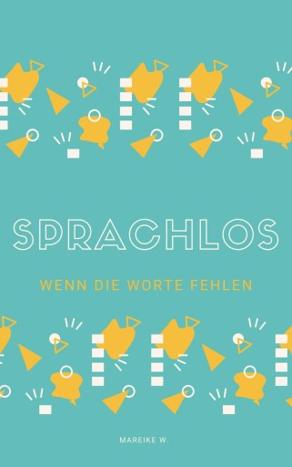 Portada del libro «Sprachlos», de Mareike W.