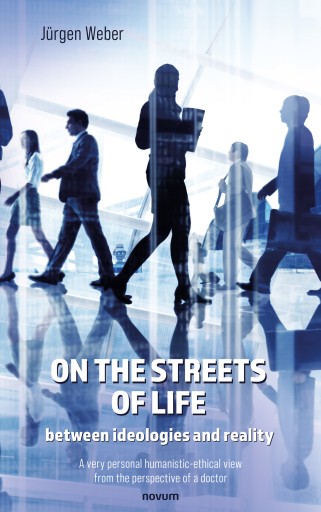 Portada del libro «On the streets of life - between ideologies and reality», de Jürgen Weber