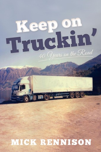 Portada del libro «Keep on Truckin': 40 Years on the Road», de Mick Rennison