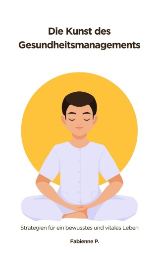 Die Kunst des Gesundheitsmanagements