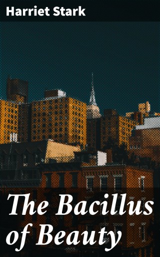 The Bacillus of Beauty
