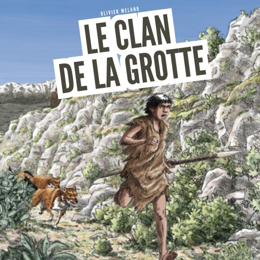 Portada del audiolibro «Le clan de la grotte», de Olivier Melano