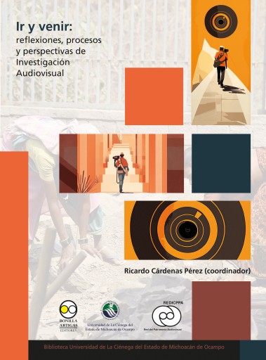 Portada del libro «Ir y venir: reflexiones, procesos y perspectivas de Investigación Audiovisual», de Ricardo Cárdenas Pérez