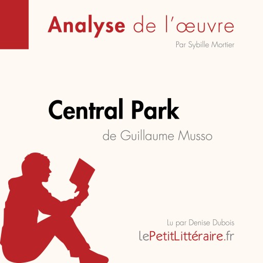 Portada del audiolibro «Central Park de Guillaume Musso (Fiche de lecture)», de lePetitLitteraire, Sybille Mortier