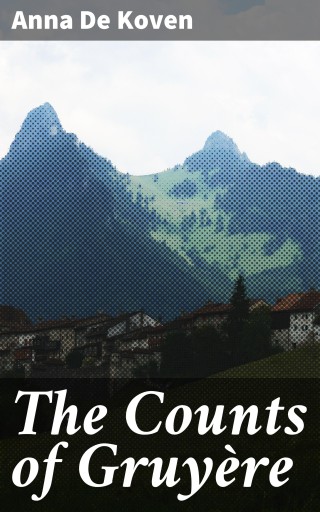 The Counts of Gruyère