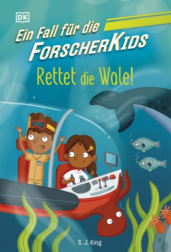 Ein Fall für die Forscher-Kids 1. Rettet die Wale!