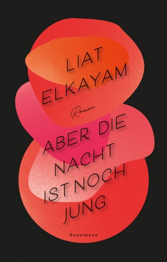Portada del libro «Aber die Nacht ist noch jung», de Liat Elkayam