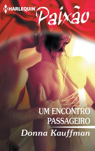 Portada del libro «Um encontro passageiro», de Donna Kauffman