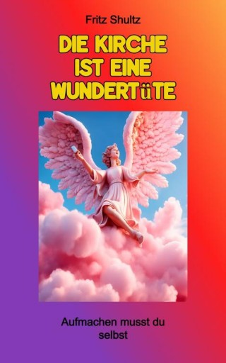 Portada del libro «Die Kirche ist eine Wundertüte», de Fritz Shultz