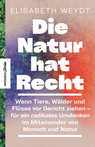 Portada del libro «Die Natur hat Recht», de Elisabeth Weydt