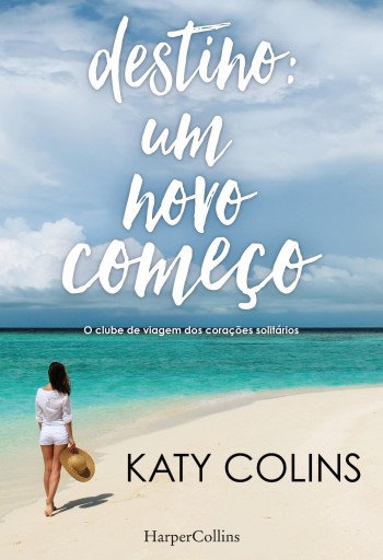 Portada del libro «Destino: um novo começo», de Katy Colins