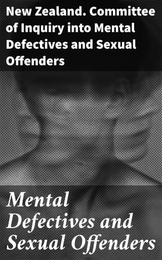 Mental Defectives and Sexual Offenders