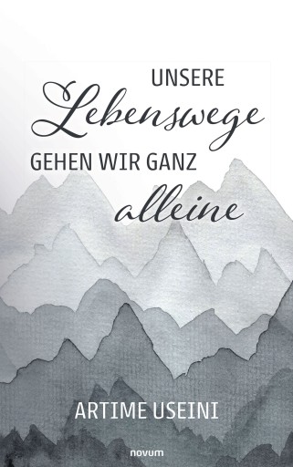 Portada del libro «Unsere Lebenswege gehen wir ganz alleine», de Artime Useini