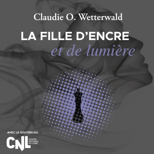 Portada del audiolibro «La fille d'encre et de lumière», de Claudie O.Wetterwald