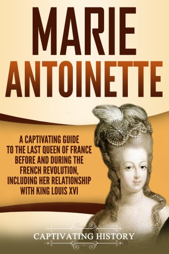 Portada del libro «Marie Antoinette», de Captivating History